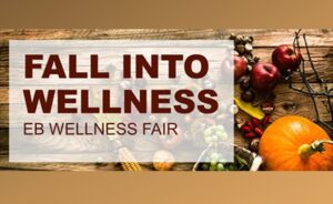 Read more about the article Fall Into Wellness: EB Wellness Fair Next Week